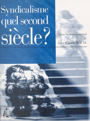cover image of Syndicalisme, quel second siècle ?